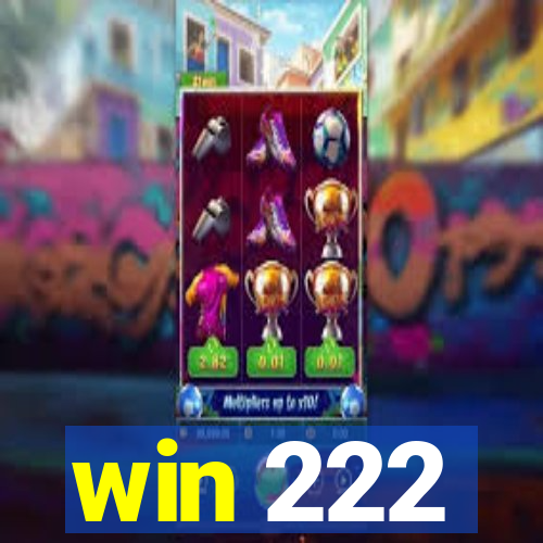 win 222